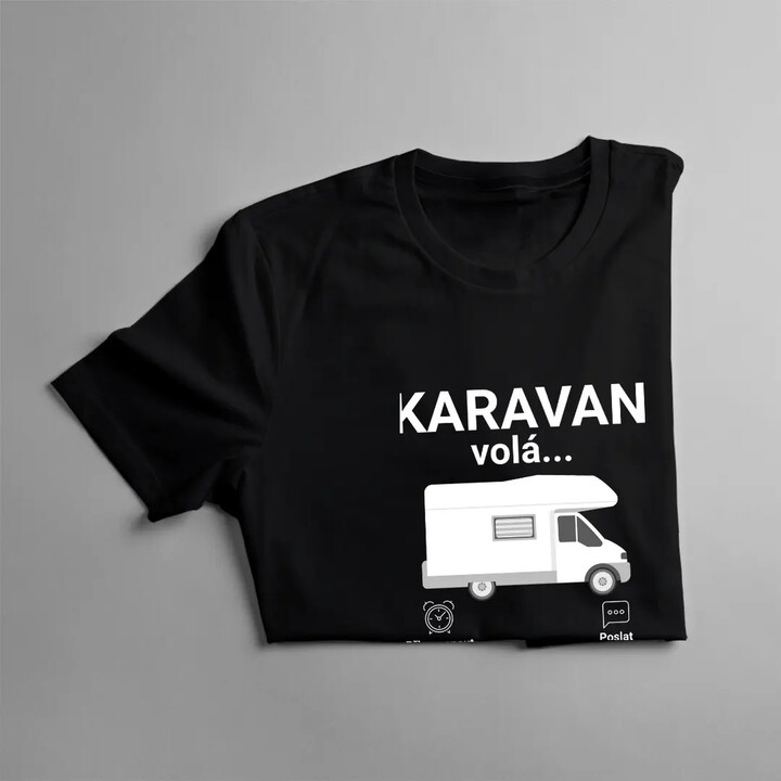 Karavan volá - musím jít - pánské tričko s potiskem