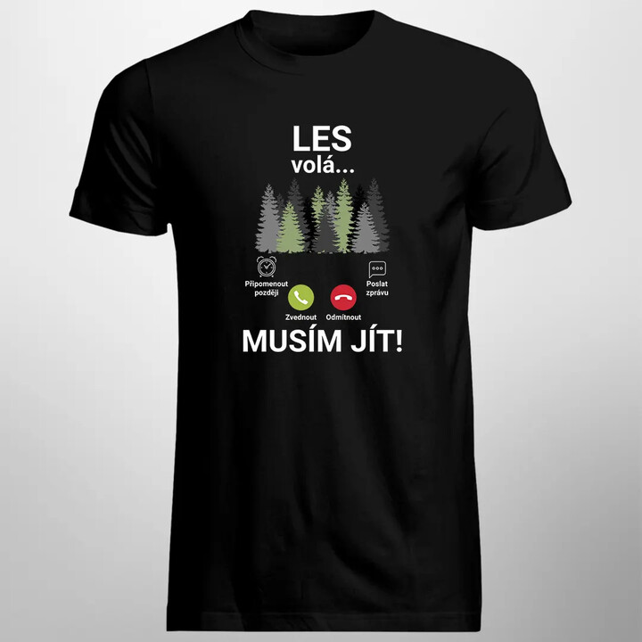 Les volá - musím jít - pánské tričko s potiskem