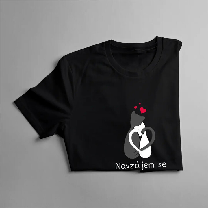 Navzájem se štveme, ale stále se milujeme - pánské tričko s potiskem
