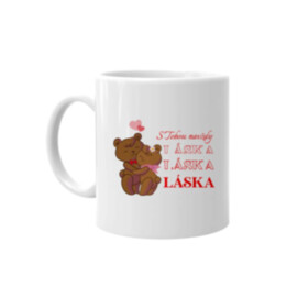S Tebou navždy - LÁSKA - hrnek s potiskem
