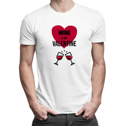 Wine is my valentine - pánské tričko s potiskem