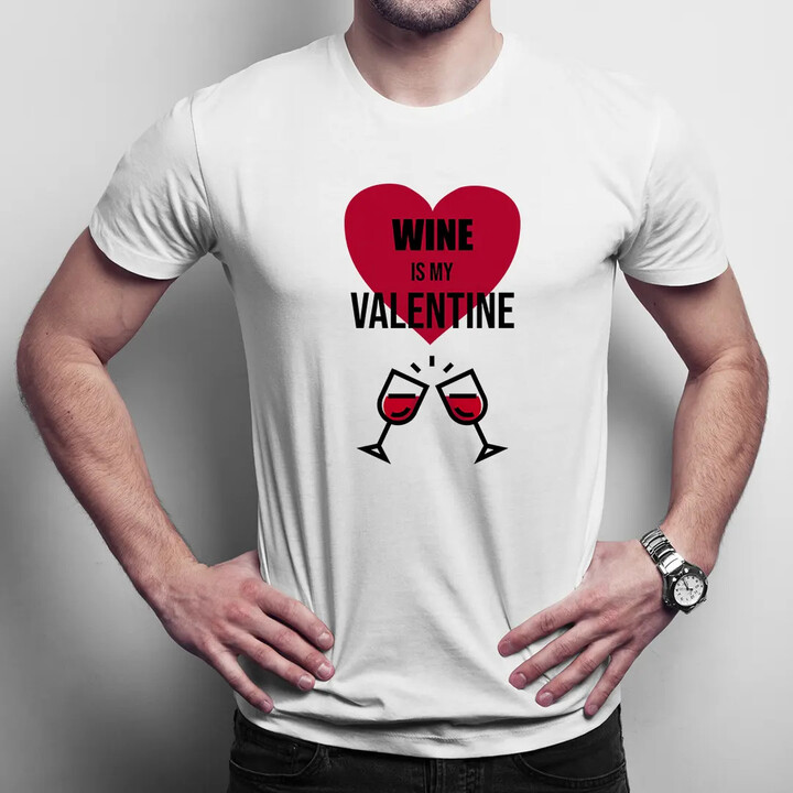 Wine is my valentine - pánské tričko s potiskem