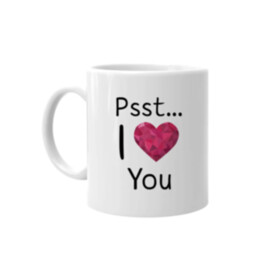 Psst... I love You - hrnek s potiskem