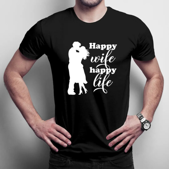 Happy wife happy life - pánské tričko s potiskem