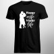 Happy wife happy life - pánské tričko s potiskem
