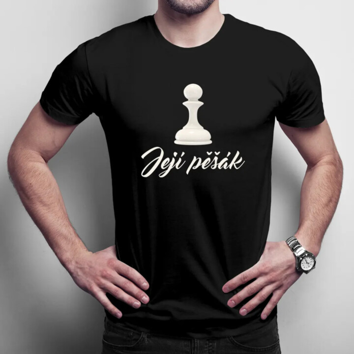 Její pěšák - pánské tričko s potiskem