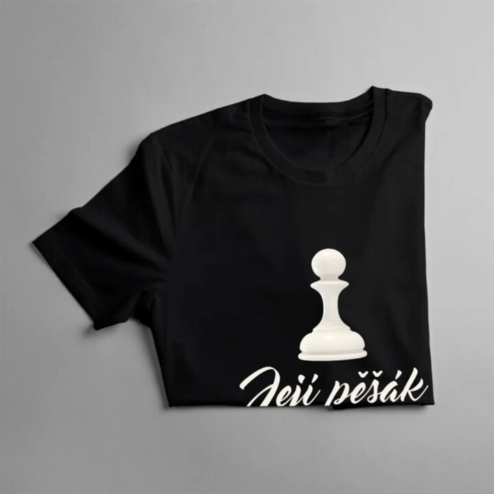 Její pěšák - pánské tričko s potiskem
