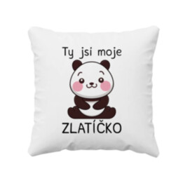 Ty jsi moje zlatíčko - polštář s potiskem