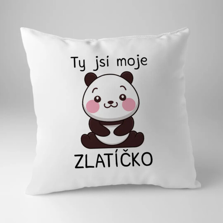 Ty jsi moje zlatíčko - polštář s potiskem