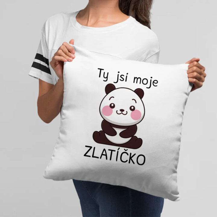 Ty jsi moje zlatíčko - polštář s potiskem