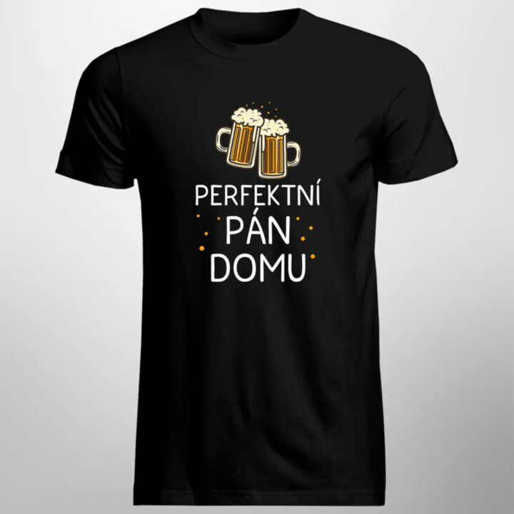 Perfektní pán domu - pánské tričko s potiskem