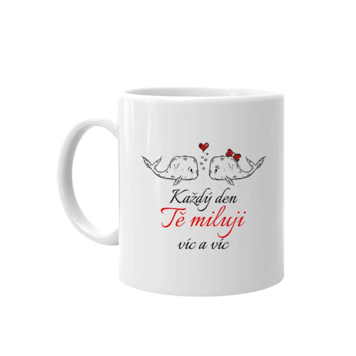 Každý den tě miluji víc a víc - hrnek s potiskem