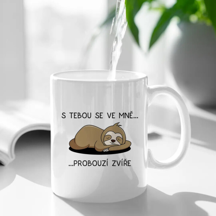 S tebou se ve mně probouzí zvíře - hrnek s potiskem