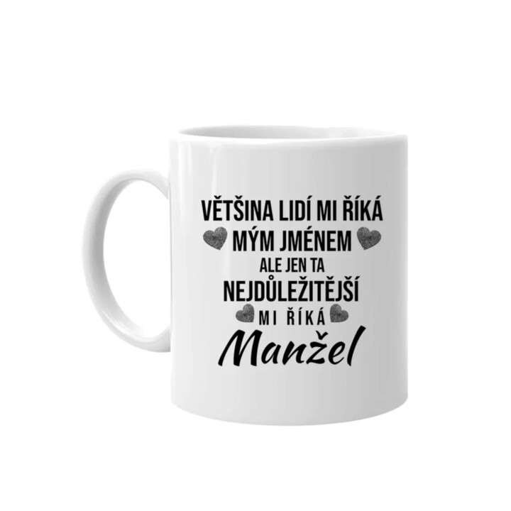 Ta nejdůležitější mi říká manžel - hrnek s potiskem