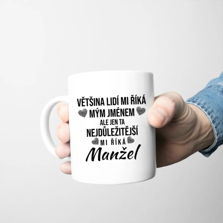 Ta nejdůležitější mi říká manžel - hrnek s potiskem
