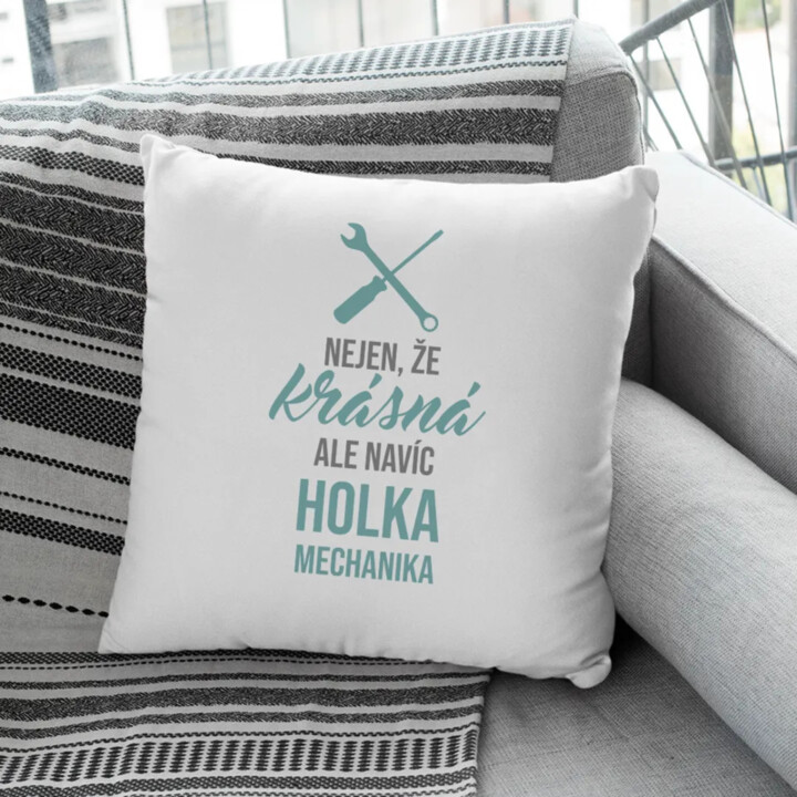 Nejen, že krásná, ale navíc holka mechanika - polštář s potiskem
