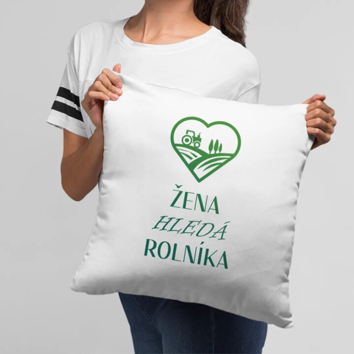 Žena hledá rolníka - polštář s potiskem