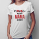 Pravděpodobně nejlepší máma na světě - dámské tričko s potiskem