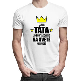 Super táta - jiného takového na světě nenajdeš - pánské tričko s potiskem