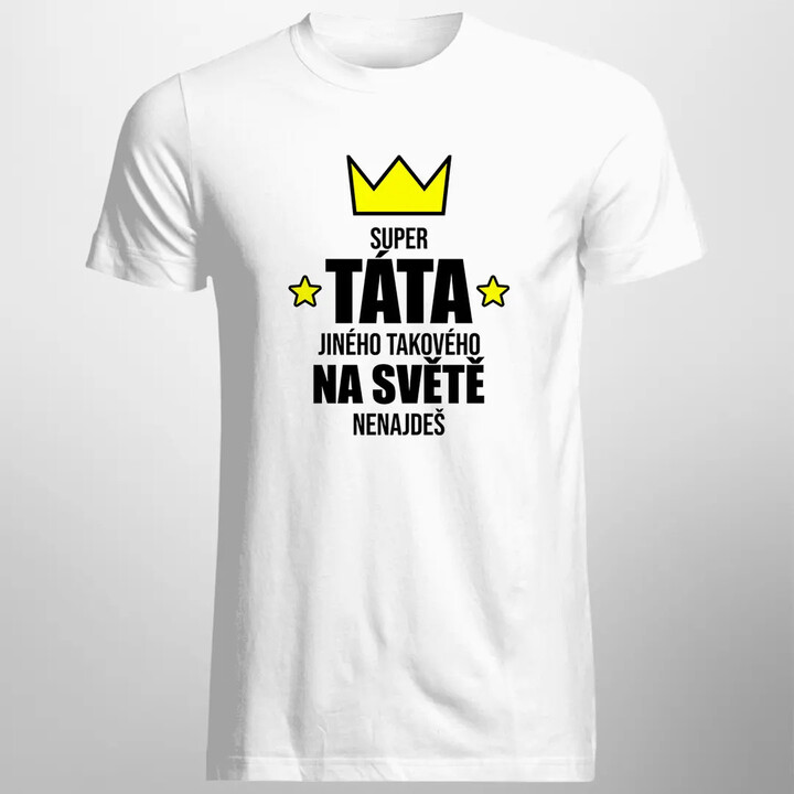 Super táta - jiného takového na světě nenajdeš - pánské tričko s potiskem