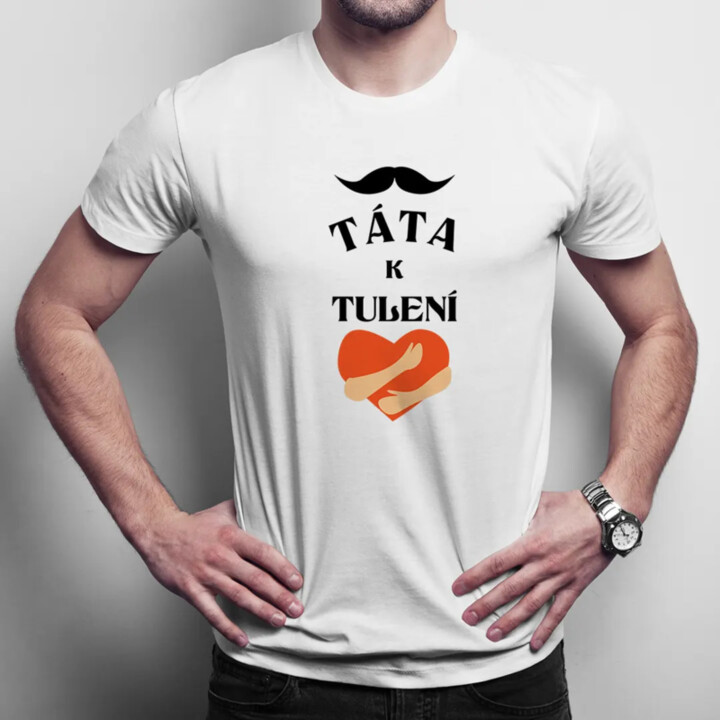 Táta k tulení - pánské tričko s potiskem - pánské tričko s potiskem