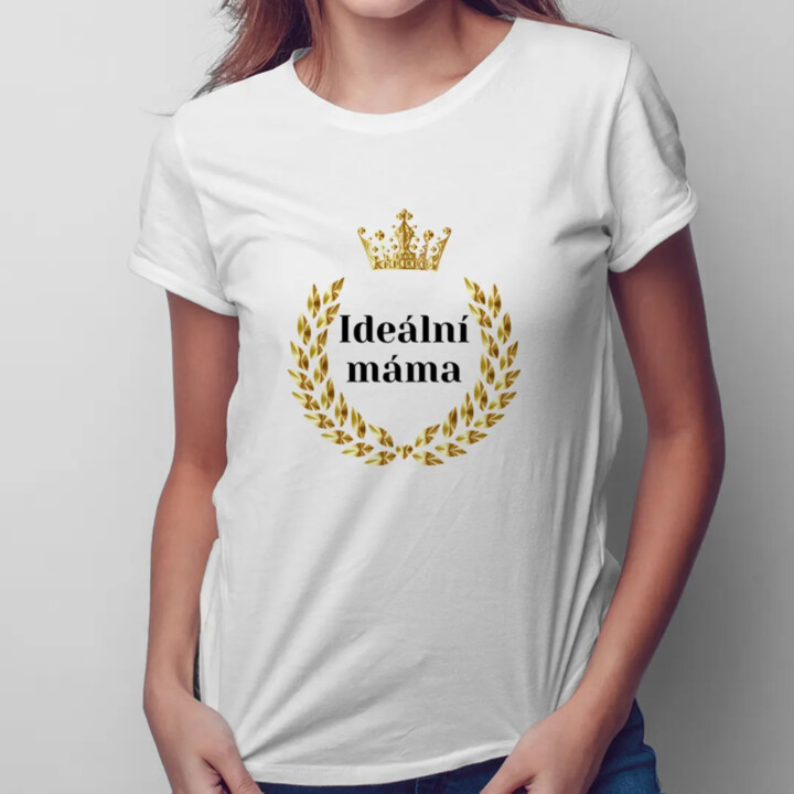 Ideální máma - dámské tričko s potiskem
