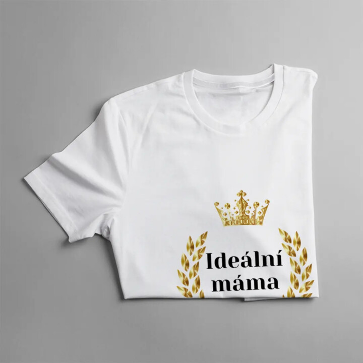 Ideální máma - dámské tričko s potiskem