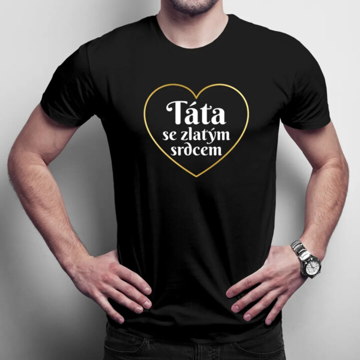 Táta se zlatým srdcem - pánské tričko s potiskem