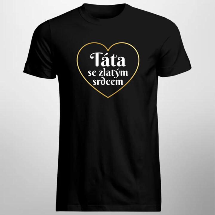 Táta se zlatým srdcem - pánské tričko s potiskem