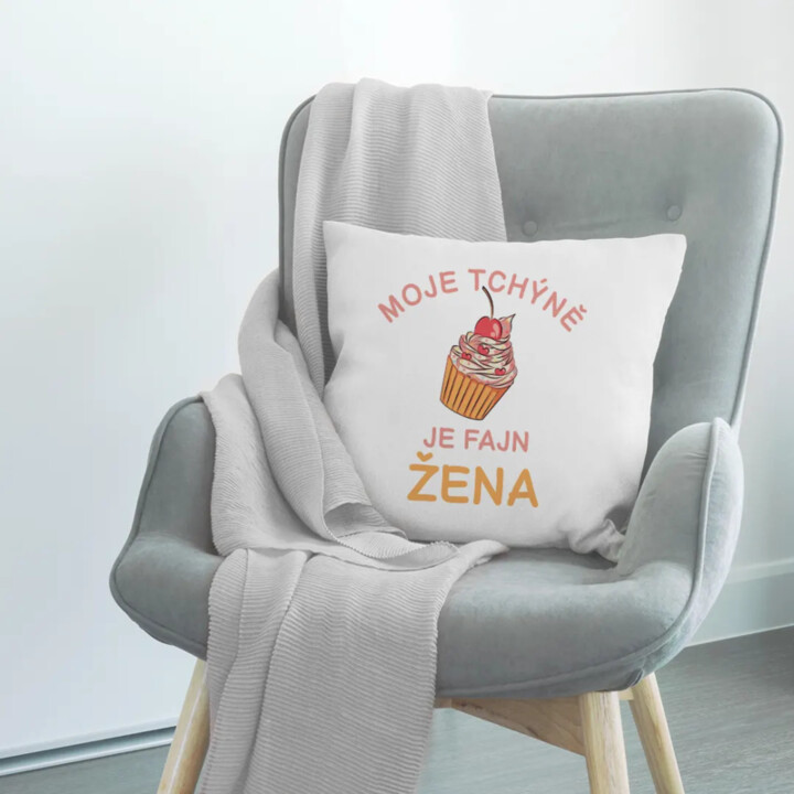 Moje tchýně je fajn žena - polštář s potiskem