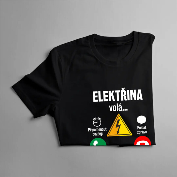 Elektřina volá - musím jít - pánské tričko s potiskem