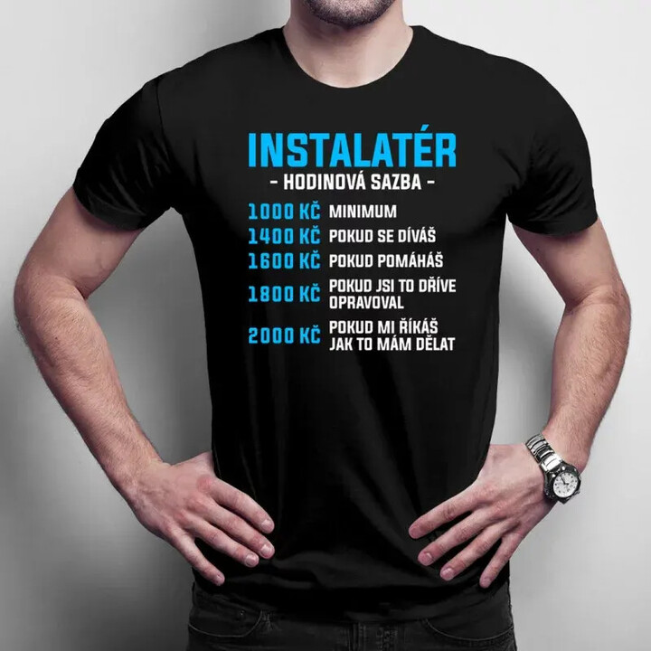 Instalatér - hodinová sazba - pánské tričko s potiskem