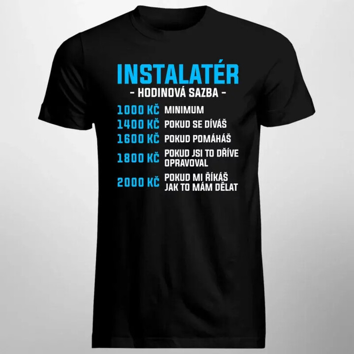 Instalatér - hodinová sazba - pánské tričko s potiskem