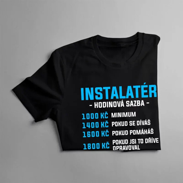 Instalatér - hodinová sazba - pánské tričko s potiskem