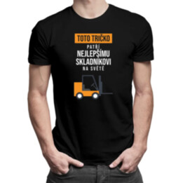 Toto tričko patří nejlepšímu skladníkovi na světě - pánské tričko s potiskem