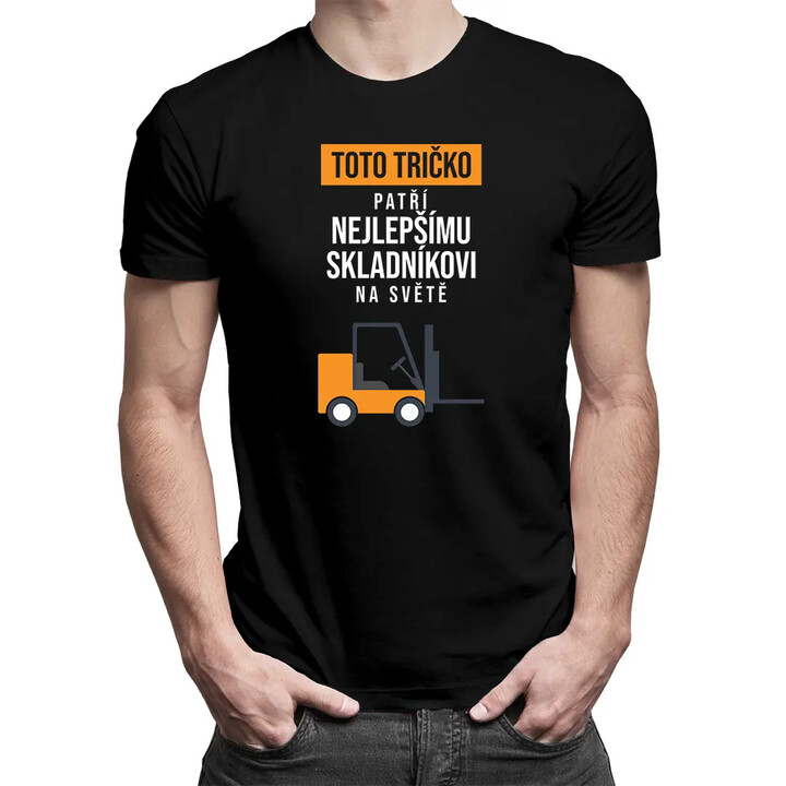 Toto tričko patří nejlepšímu skladníkovi na světě - pánské tričko s potiskem