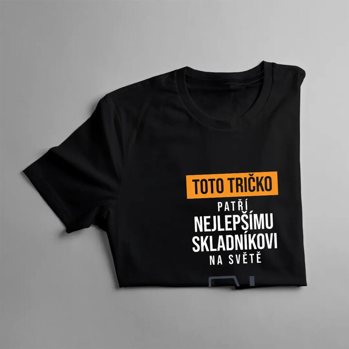 Toto tričko patří nejlepšímu skladníkovi na světě - pánské tričko s potiskem