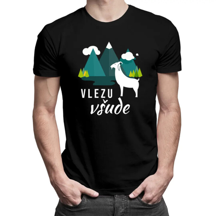 Vlezu všude - pánské tričko s potiskem