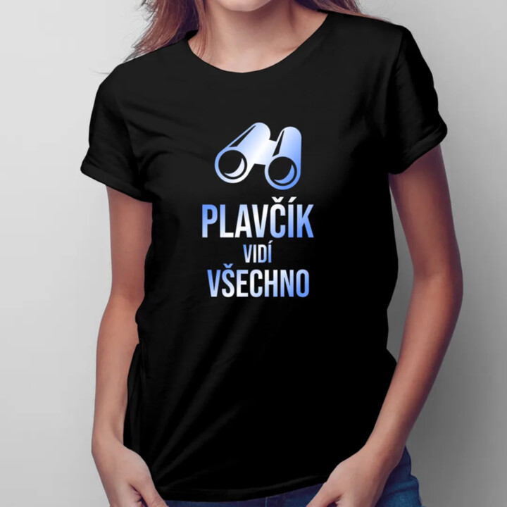 Plavčík vidí všechno - dámské tričko s potiskem