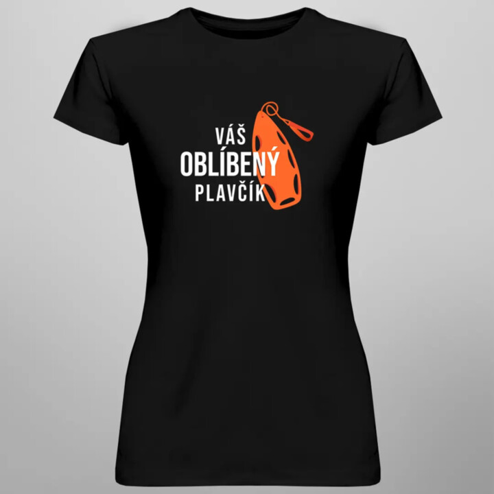 Váš oblíbený plavčík - dámské tričko s potiskem
