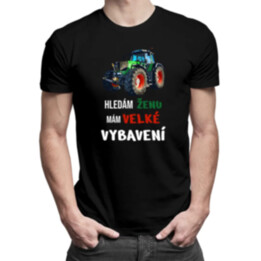 Hledám ženu, mám velké vybavení - pánské tričko s potiskem