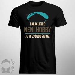 Paragliding není hobby, je to způsob života - pánské tričko  s potiskem