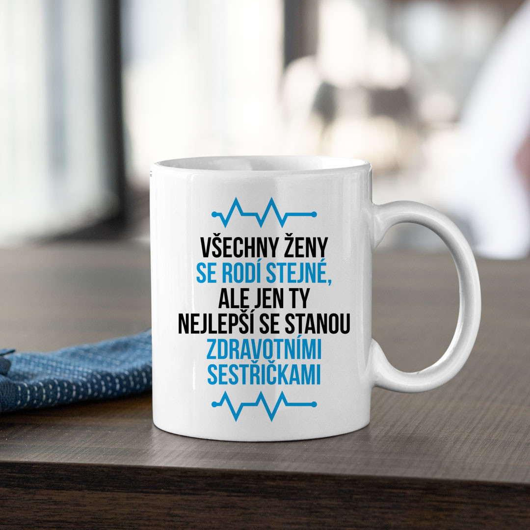 Všechny ženy se rodí stejné - zdravotní sestřička - hrnek