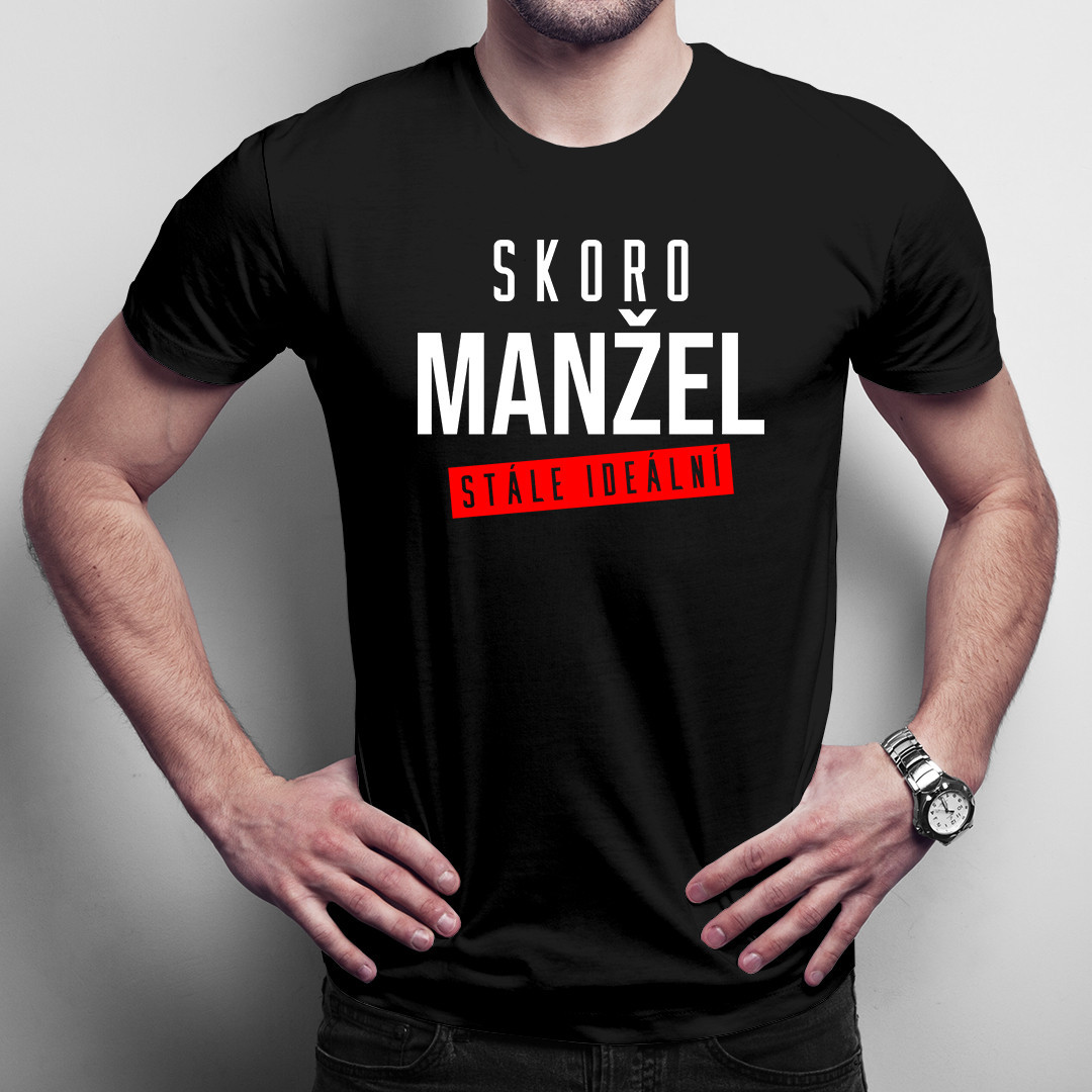Skoro manžel - stále ideální - pánské tričko s potiskem
