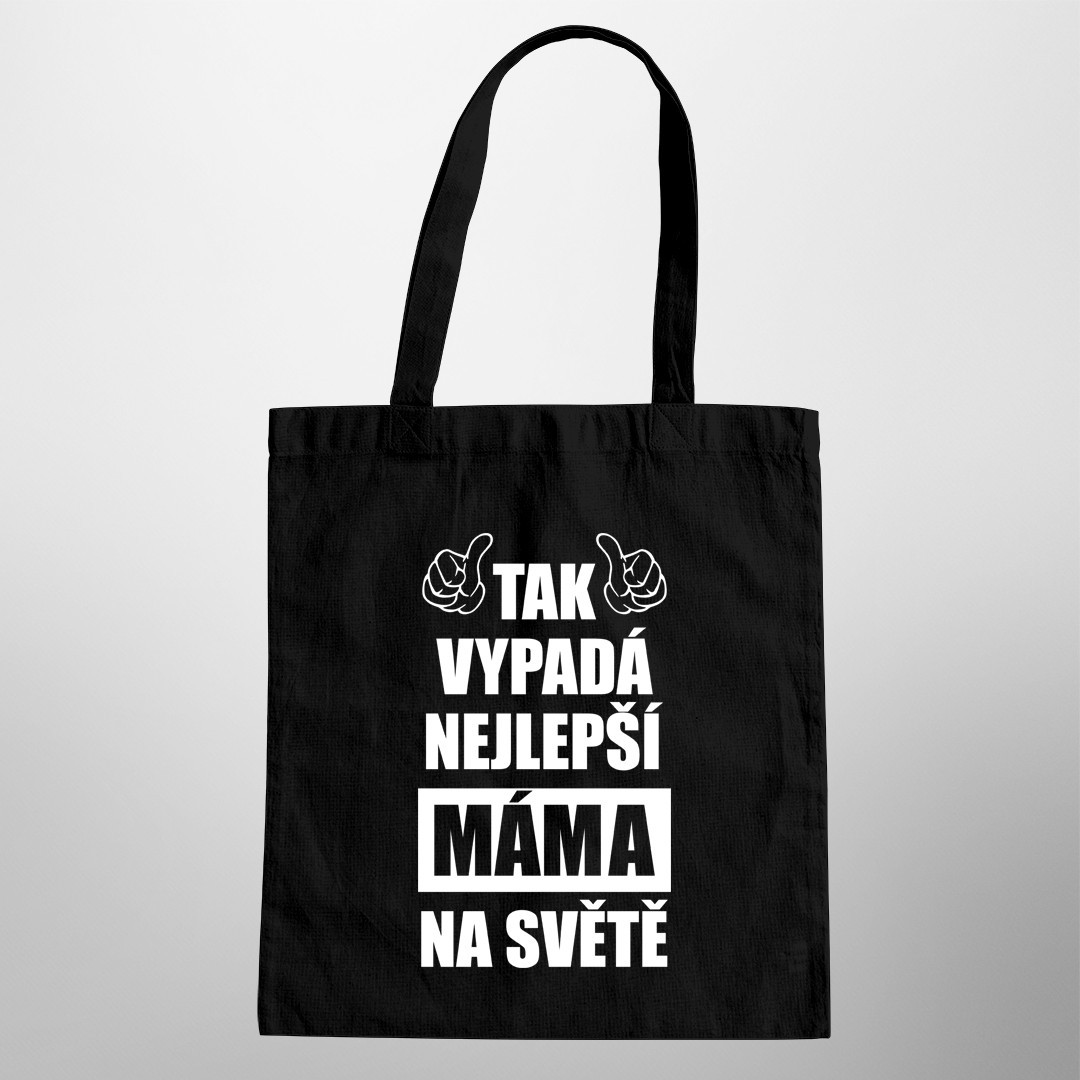 Tak vypadá nejlepší máma na světě - taška s potiskem