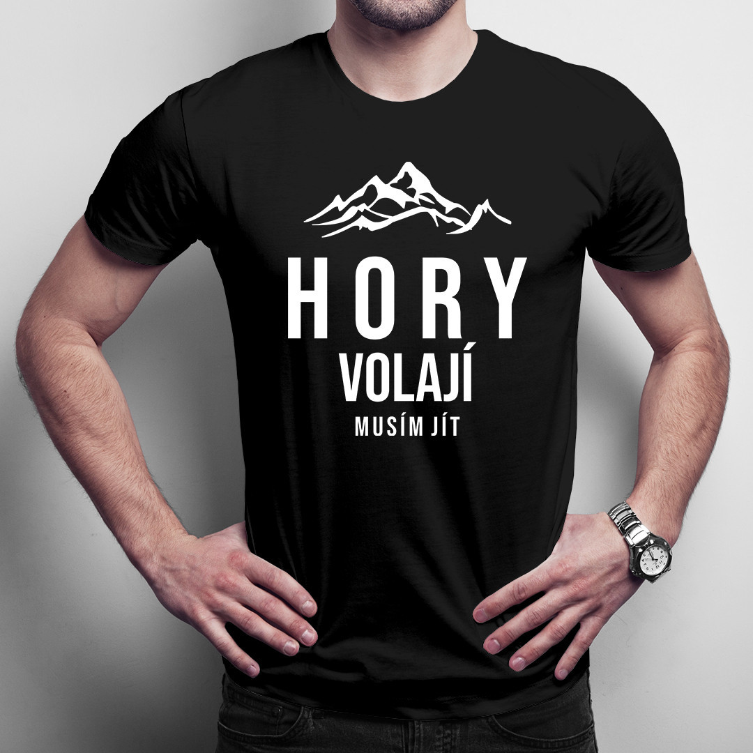 Hory volají - musím jít - pánské a dámské tričko s potiskem
