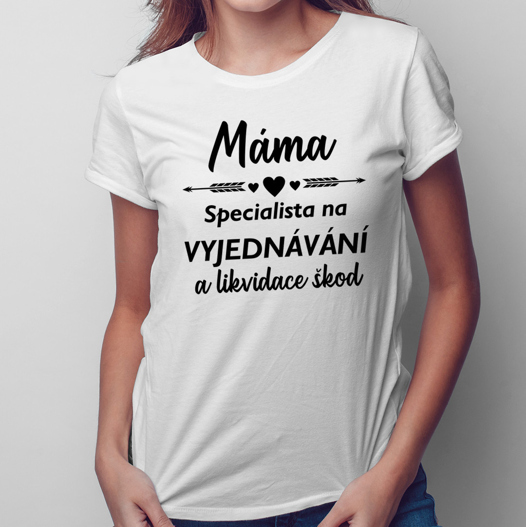 Máma - specialista na vyjednávání - dámské tričko s potiskem